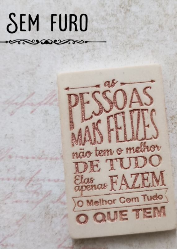 MF072MS - Placa com/sem furo -Pessoas mais felizes- Molde