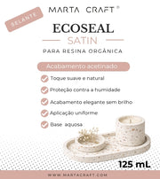 ECOSEAL SATIN - Selante para Resina orgânica acetinado