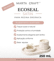 ECOSEAL SATIN - Selante para Resina orgânica acetinado