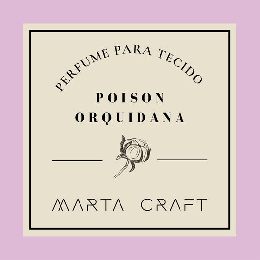 Perfume Têxtil - POISON ORQUIDANA - Amostra 5 mL