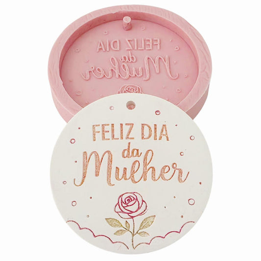 MF028MS - Molde em silicone – Feliz dia da mulher- 6 cm
